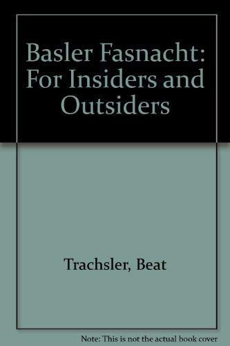 Beispielbild fr Basler Fasnacht: For Insiders and Outsiders zum Verkauf von WorldofBooks