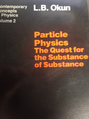 Stock image for Particle Physics: The Quest for the Substance of Substance (Contemporary Concepts in Physics Series) for sale by dsmbooks