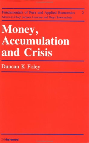 Beispielbild fr Money Accumulation and Crisis zum Verkauf von Better World Books