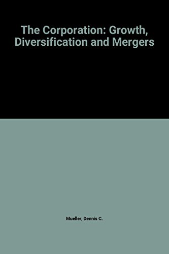 Stock image for The Corporation: Growth, Diversification and Mergers for sale by Ammareal