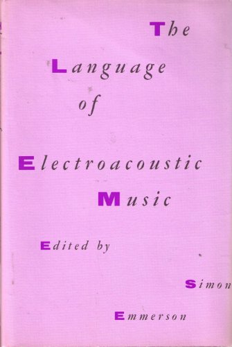 9783718603640: Language of Electroacoustic Music