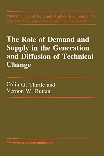 Stock image for Role Of Demand And Supply In the Generation and Diffusion of Technical Change for sale by Montana Book Company