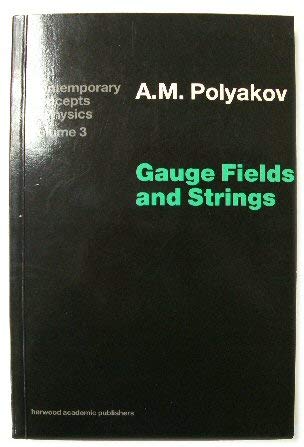 Imagen de archivo de Gauge Fields And Strings (Contemporary Concepts in Physics) a la venta por GF Books, Inc.