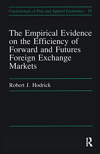 Empirical Evidence on the Efficiency of Forward and Futures Foreign Exchange Markets (Fundamentals of Pure and Applied Economics, Vol 24) - xxx Hodrick