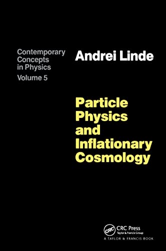 Particle Physics and Inflationary Cosmology (CONTEMPORARY CONCEPTS IN PHYSICS)