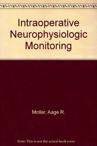 INTRAOPERATIVE NEUROPHYSIOLOGIC MONITORING.