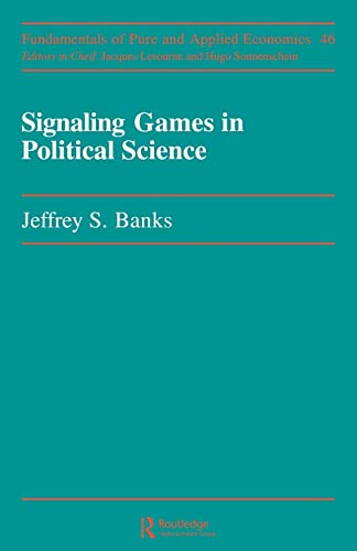 Stock image for Signaling Games in Political (Fundamentals of Pure Applied Economics) for sale by Solr Books