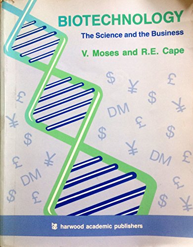9783718651115: Biotechnology: The Science and the Business