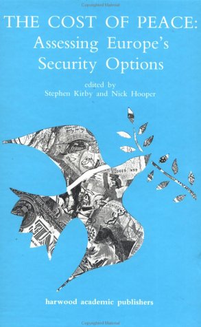 Stock image for The Cost of Peace: Assessing Europe's Security Options for sale by Kennys Bookstore