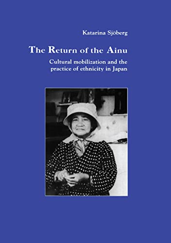 9783718654017: The Return of Ainu: Cultural mobilization and the practice of ethnicity in Japan