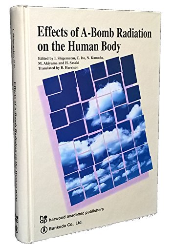 Stock image for Effects of A-Bomb Radiation on the Human Body for sale by Better World Books