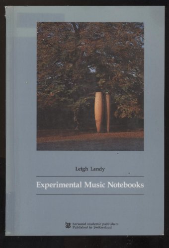 9783718655540: Experimental Music Notebooks: v. 2. (Performing Arts Studies)