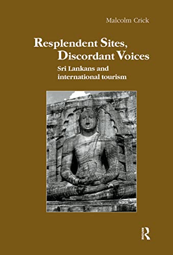 Stock image for Resplendent Sites, Discordant Voices : Sri Lankans and International Tourism for sale by Blackwell's