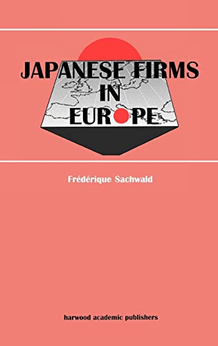 Stock image for Japanese Firms in Europe: A Global Perspective (Routledge Studies in Global Competition) for sale by Chiron Media