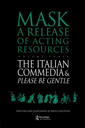 9783718657186: Please Be Gentle: A Conjectural Evaluation of the Masked Performance of the Commedia Dell'Arte (Mask: A Release of Acting Resources, Vol. 3)