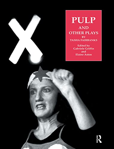 Beispielbild fr Pulp and Other Plays by Tasha Fairbanks (Contemporary Theatre Studies) zum Verkauf von Chiron Media