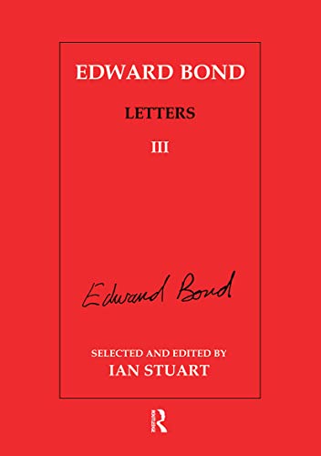 Imagen de archivo de Edward Bond Letters III (Routledge Harwood Contemporary Theatre Studies) a la venta por Housing Works Online Bookstore