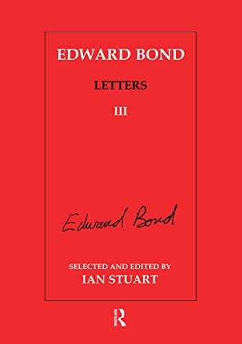 Stock image for Edward Bond Letters III (Routledge Harwood Contemporary Theatre Studies) for sale by Housing Works Online Bookstore