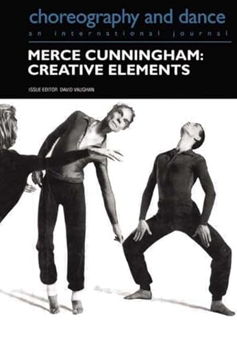 Beispielbild fr Choreography and Dance Studies Series: Merce Cunningham: Creative Elements zum Verkauf von Anybook.com