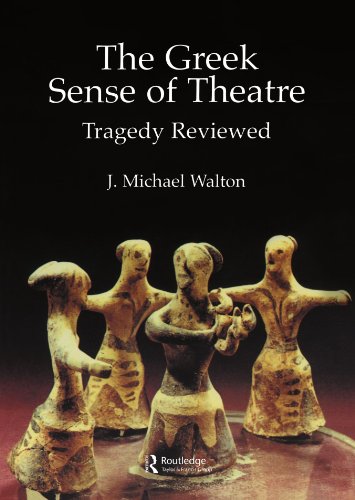 Beispielbild fr The Greek Sense of Theatre: Tragedy Reviewed zum Verkauf von Anybook.com