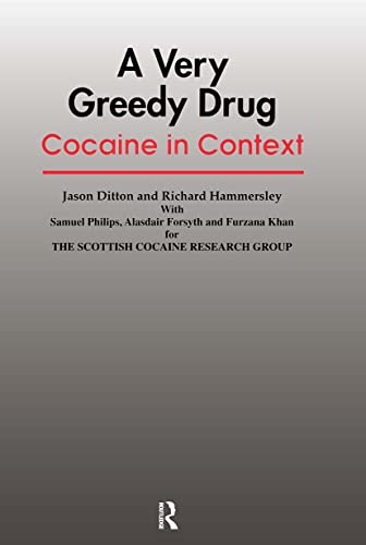 Stock image for A Very Greedy Drug: Cocaine in Context for sale by Mispah books