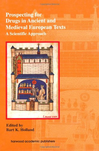 Prospecting for Drugs in Ancient and Medieval European Texts (9783718659289) by Holland, David