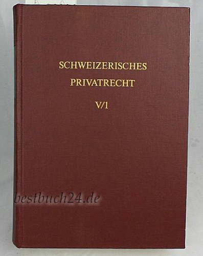 Beispielbild fr Schweizerisches Privatrecht, 8 Bde. in Tl.-Bdn., Bd.5/1, Sachenrecht Meier-Hayoz, Arthur; Bren, Roland von; Girsberger, Daniel; Kramer, Ernst A; Sutter-Somm, Thomas; Tercier, Pierre; Wiegand, Wolfgang; Gutzwiller, Max; Hinderling, Hans; Merz, Hans; Liver, Peter and Piotet, Paul zum Verkauf von online-buch-de