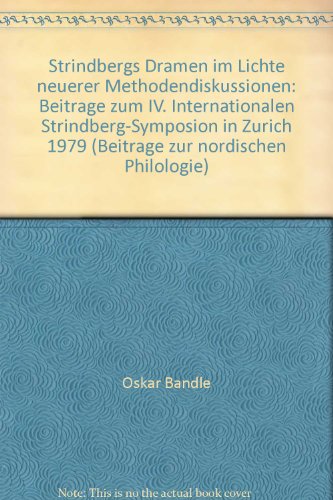 Beispielbild fr Strindbergs Dramen im Lichte neuerer Methodendiskussionen. Beitrge zum IV. Internat. Strindberg-Symposion in Zrich 1979. zum Verkauf von Antiquariat Bader Tbingen