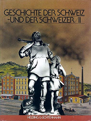Imagen de archivo de Geschichte der Schweiz - und der Schweizer. Band II. a la venta por Marbus Farm Books
