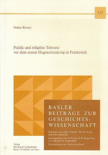 Politik und religiöse Toleranz vor dem ersten Hugenottenkrieg in Frankreich.