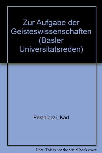 Stock image for Zur Aufgabe der Geisteswissenschaften (Basler Universitatsreden) (German Edition) for sale by Bookstore-Online