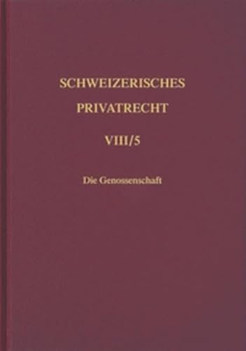 Beispielbild fr Schweizerisches Privatrecht, 8 Bde. in Tl.-Bdn., Bd.8/5, Handelsrecht: Inhalt: Reymond, Jacques-Andr: Die Genossenschaft (Schweizerisches Privatrecht (SPR)) Meier-Hayoz, Arthur; Reymond, Jacques-Andr and Trigo Trindade, Rita zum Verkauf von online-buch-de