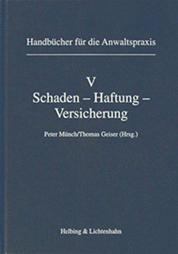 Beispielbild fr Schaden - Haftung - Versicherung. Handbcher fr die Anwaltspraxis 5. zum Verkauf von Wissenschaftliches Antiquariat Kln Dr. Sebastian Peters UG