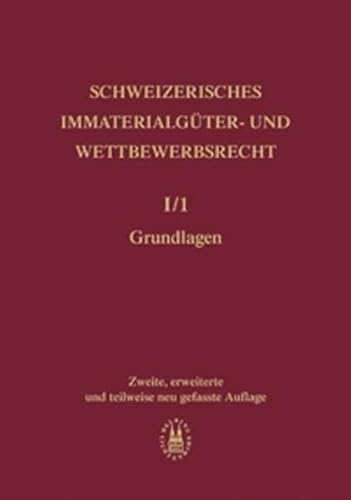 Stock image for Schweizerisches Immaterialgter- und Wettbewerbsrecht Allgemeiner Teil: Grundlagen for sale by suspiratio - online bcherstube