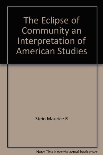 Stock image for The Eclipse of Community, An Interpretation of American Studies for sale by Visible Voice Books