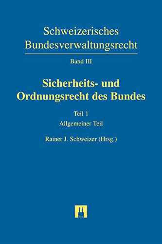 9783719022440: Schweizerisches Bundesverwaltungsrecht / Sicherheits- und Ordnungsrecht des Bundes: Allgemeiner Teil