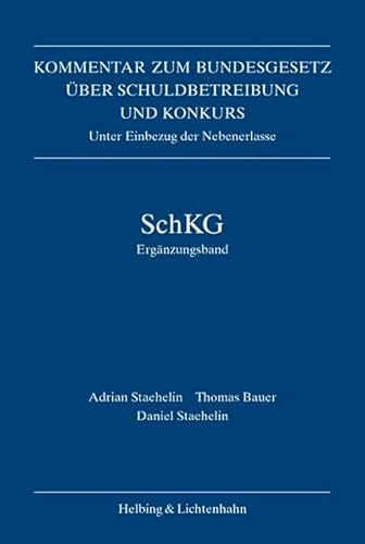 9783719022525: Kommentar zum Bundesgesetz ber Schuldbetreibung und Konkurs unter Einbezug der Nebenerlasse / SchKG I/II/III und Ergnzungsband: Kommentar zum ... SchKG I/II/III und Ergnzungsband - Bauer, Thomas