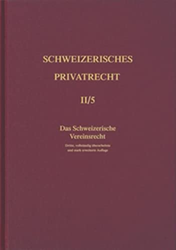Stock image for Bd. II/5: Das Schweizerische Vereinsrecht (Schweizerisches Privatrecht (SPR)) Portmann, Wolfgang and Heini, Anton for sale by online-buch-de