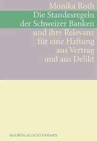 9783719023324: Die Standesregeln der Schweizer Banken und ihre Relevanz fr eine Haftung aus Vertrag und aus Delikt