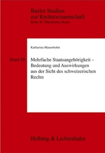 Beispielbild fr Mehrfache Staatsangehrigkeit - Bedeutung und Auswirkungen aus Sicht des schweizerischen Rechts zum Verkauf von Bookstore-Online