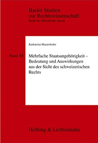 9783719023386: Mehrfache Staatsangehrigkeit - Bedeutung und Auswirkungen aus Sicht des schweizerischen Rechts