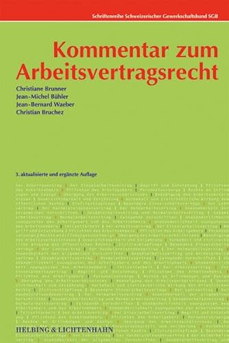 Beispielbild fr Kommentar zum Arbeitsvertragsrecht (Schriftenreihe Schweizerischer Gewerkschaftsbund SGB) Schweizerischer Gewerkschaftsbund; Brunner, Christiane; Bhler, Jean M; Waeber, Jean B and Bruchez, Christian zum Verkauf von online-buch-de