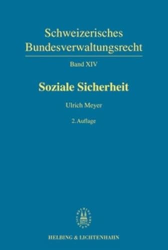 Beispielbild fr Soziale Sicherheit (Schweizerisches Bundesverwaltungsrecht (SBVR)) Meyer, Ulrich; Beck, Hans; Brhwiler, Jrg; Duc, Jean-Louis; Eugster, Gebhard; Frsard, Jean-Maurice; Greber, Pierre-Yves; Jhl, Ralph; Kahil-Wolff, Bettina; Kieser, Ueli; Mahon, Pascal; Moser-Szeless, Margit; Nussbaumer, Thomas; Schlauri, Franz; Traub, Andreas; Usinger-Egger, Patricia; Walser, Hermann; Koller, Heinrich; Mller, Georg; Rhinow, Ren and Zimmerli, Ulrich zum Verkauf von online-buch-de