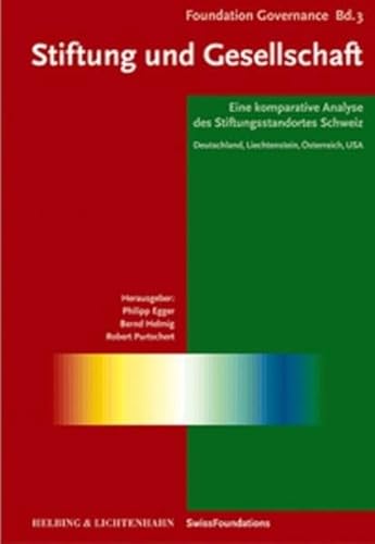 Stock image for Stiftung und Gesellschaft: Eine komparative Analyse des Stiftungsstandortes Schweiz for sale by suspiratio - online bcherstube