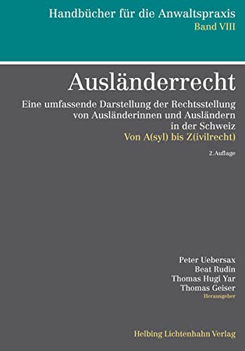 9783719026981: Auslnderrecht: Eine umfassende Darstellung der Rechtsstellung von Auslnderinnen und Auslndern in der Schweiz - Von A(syl) bis Z(ivilrecht)