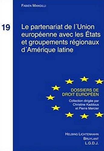 Stock image for Le partenariat de l'Union europenne avec les Etats et groupements rgionaux d'Amrique latine for sale by Revaluation Books