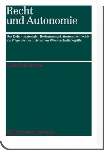 9783719029821: Blechta, G: Recht und Autonomie