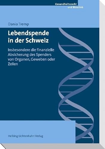 9783719030360: Lebendspende in der Schweiz: Insbesondere die finanzielle Absicherung des Spenders von Organen, Geweben oder Zellen