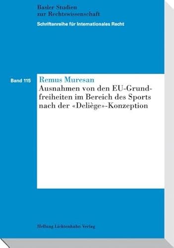 9783719030476: Ausnahmen von den EU-Grundfreiheiten im Bereich des Sports nach der "Delige"-Konzeption