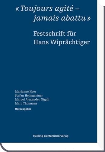 9783719031336: Toujours agit - jamais abattu: Festschrift fr Hans Wiprchtiger